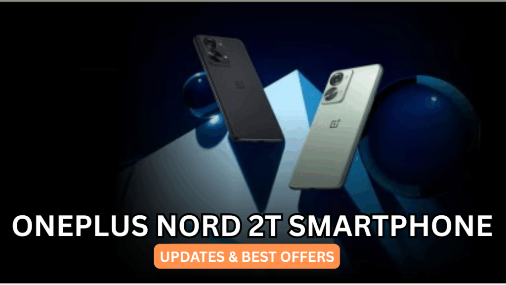 OnePlus Nord 2T Smartphone (Oct 2025): Updates & Best Offers