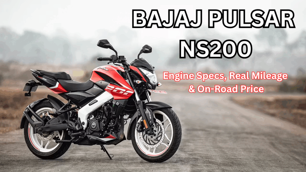 Bajaj Pulsar NS200: Engine Specs, Real Mileage & On-Road Price