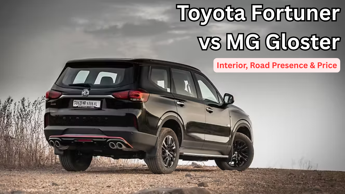 Toyota Fortuner 2025 vs MG Gloster: Interior, Road Presence & Price (India)