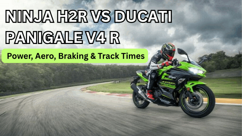 Ninja H2R vs Ducati Panigale V4 R: Power, Aero, Braking & Track Times
