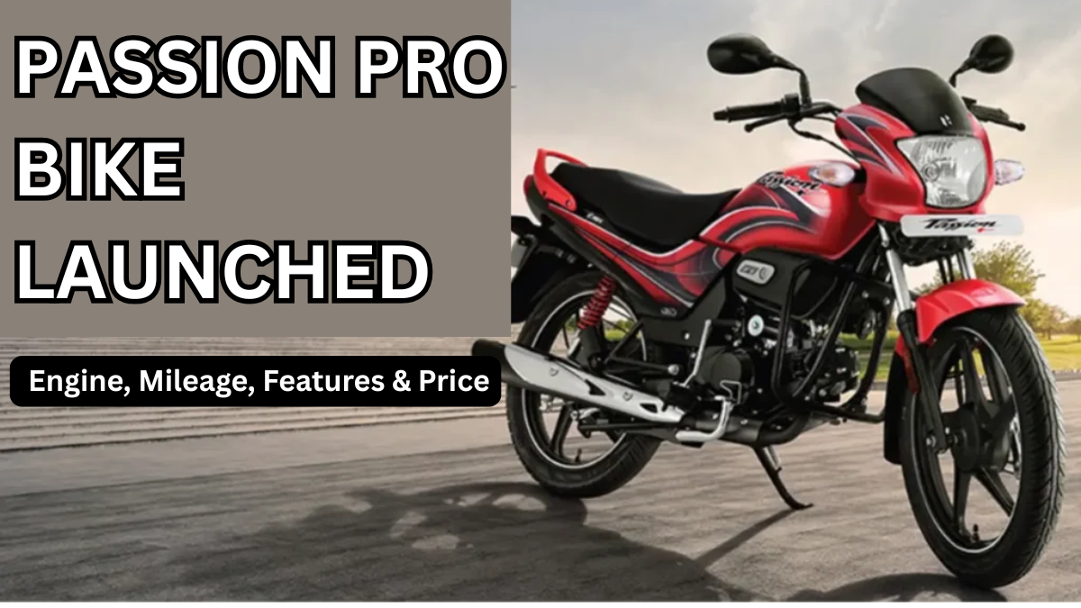 Passion Pro Bike Launched (2025): Engine, Mileage, Features & Price