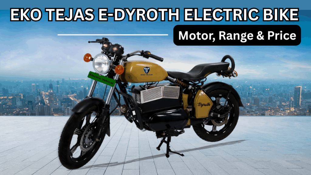 Eko Tejas E-Dyroth Electric Bike (2025): Motor, Range & Price