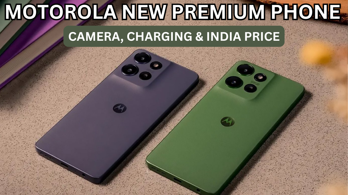 Motorola New Premium Phone (2025): Camera, Charging & India Price