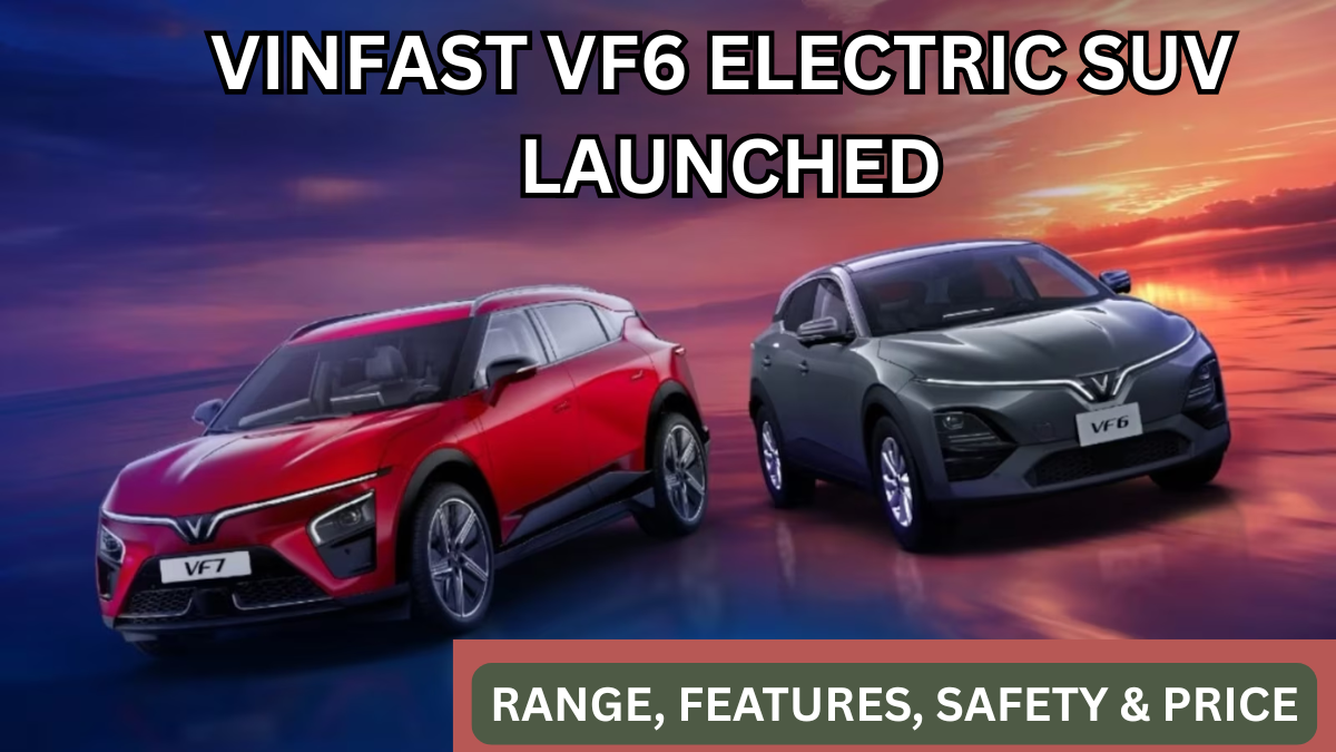 VinFast VF6 Electric SUV Launched: Range, Features, Safety & Price