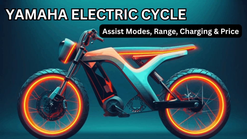 Yamaha Electric Cycle (2025): Assist Modes, Range, Charging & Price