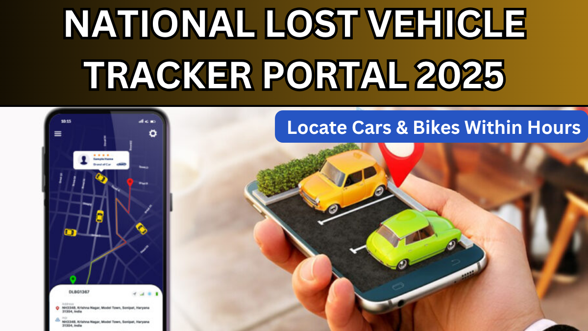 National Lost Vehicle Tracker Portal 2025 – Locate Cars & Bikes Within Hours