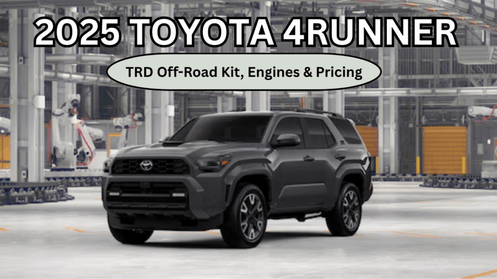 2025 Toyota 4Runner (USA): TRD Off-Road Kit, Engines & Pricing
