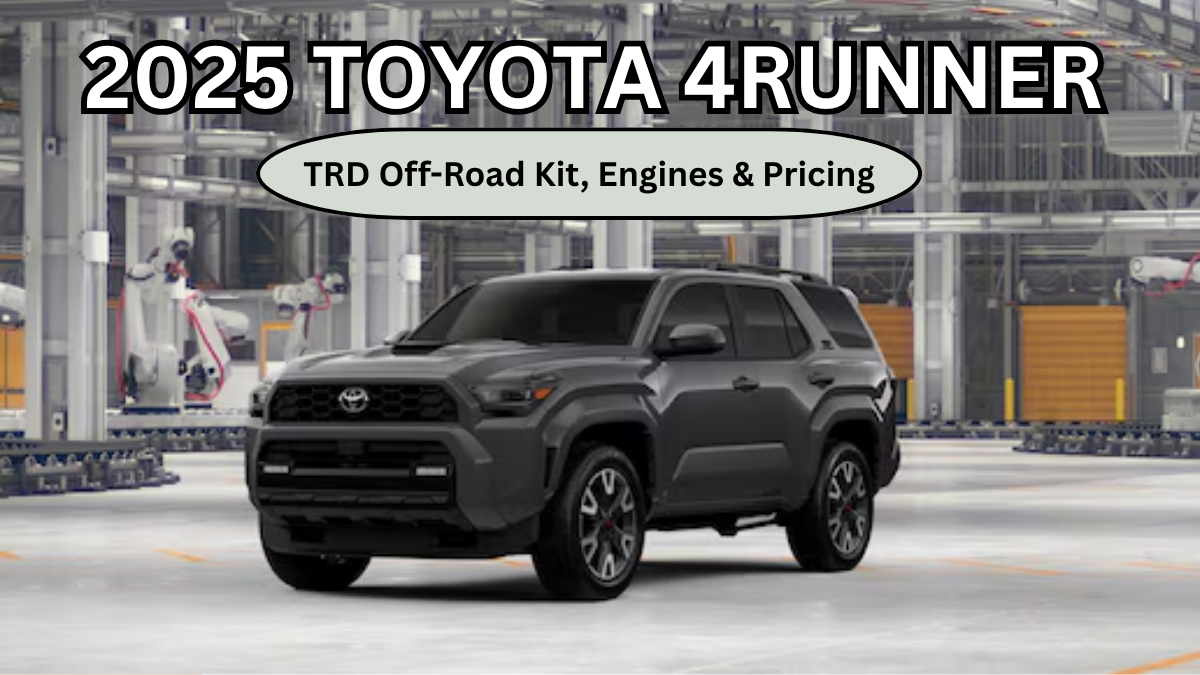 2025 Toyota 4Runner (USA): TRD Off-Road Kit, Engines & Pricing