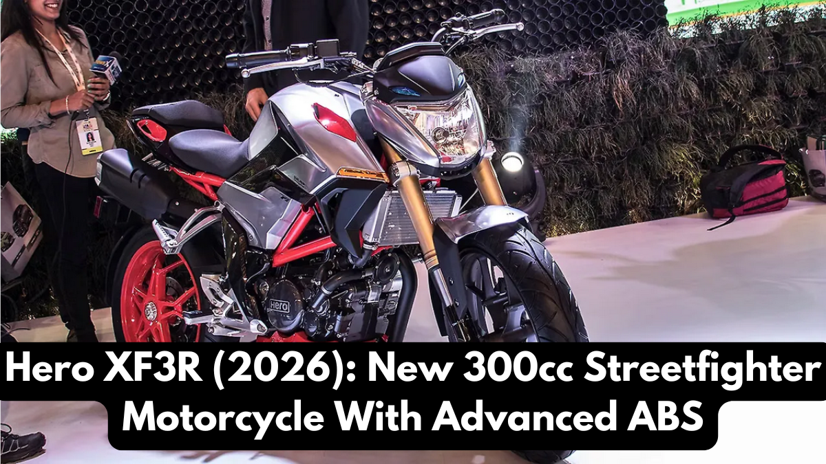 Hero XF3R (2026): New 300cc Streetfighter Motorcycle With Advanced ABS