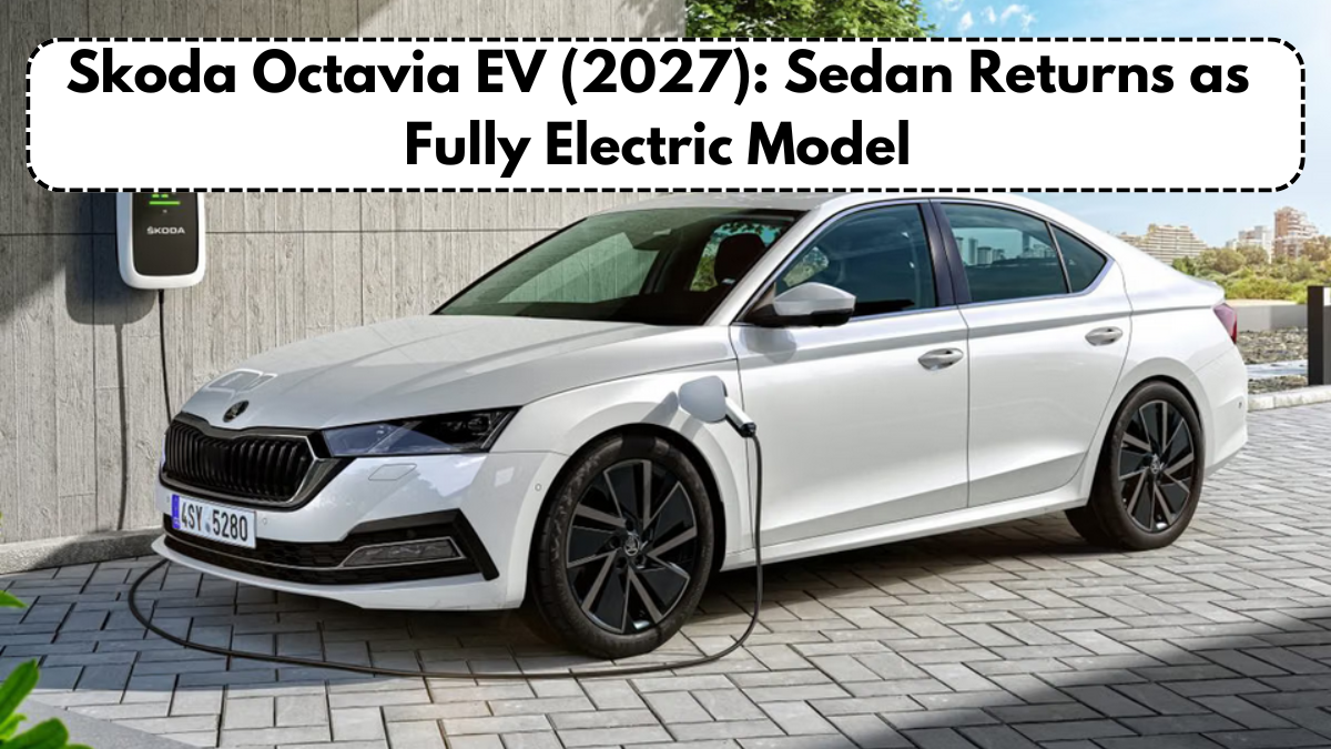 Skoda Octavia EV (2027): Sedan Returns as Fully Electric Model