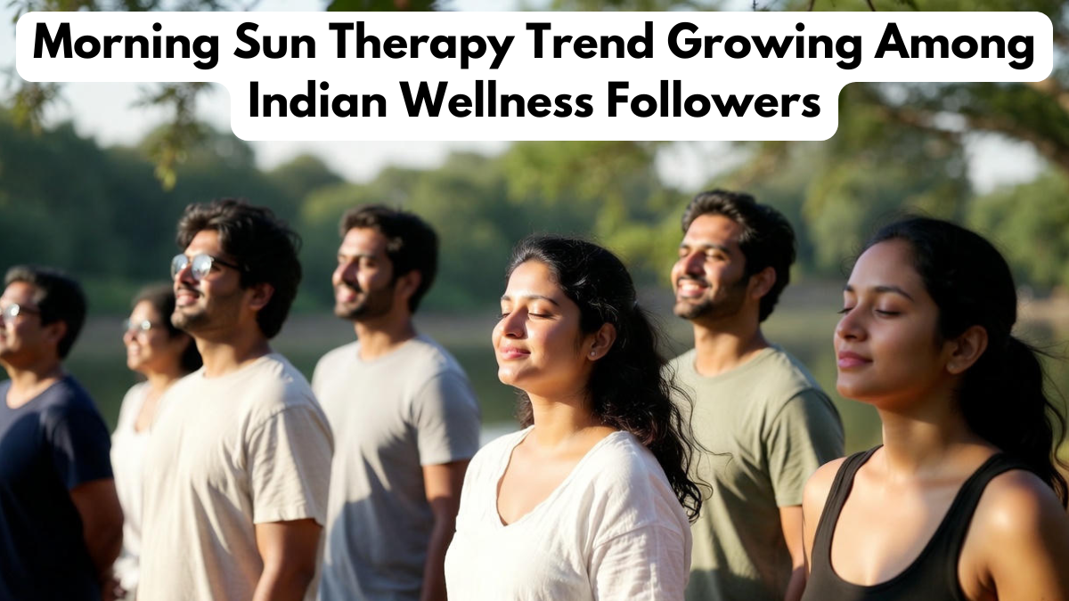 Morning Sun Therapy Trend Growing Among Indian Wellness Followers
