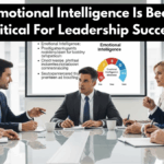 Why Emotional Intelligence Is Becoming Critical For Leadership Success