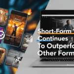 Short-Form Video Content Continues To Outperform Other Formats