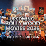 Upcoming Bollywood Movies 2026: Full List You Can’t Miss