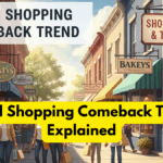 Local Shopping Comeback Trend Explained